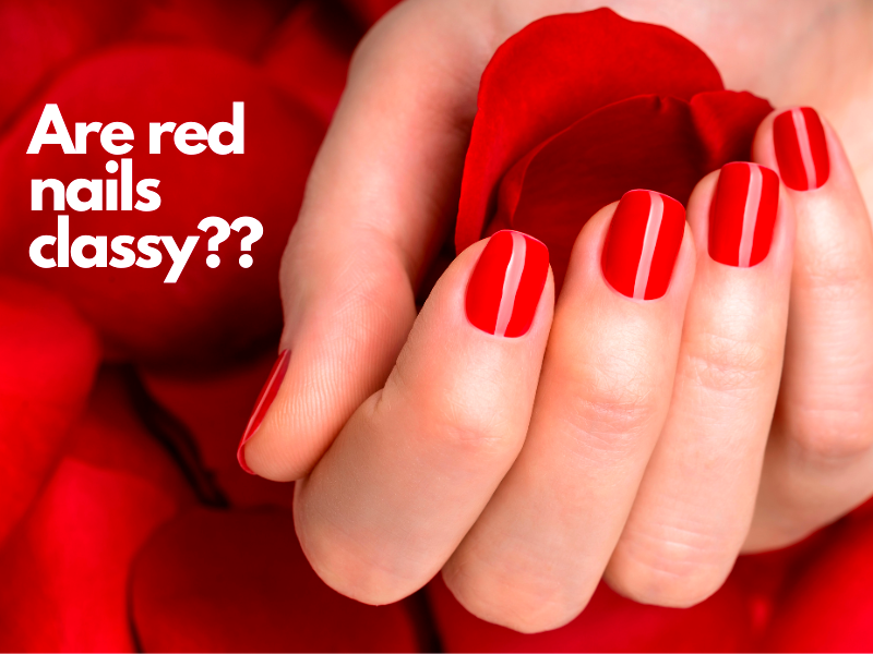 are red nails classy