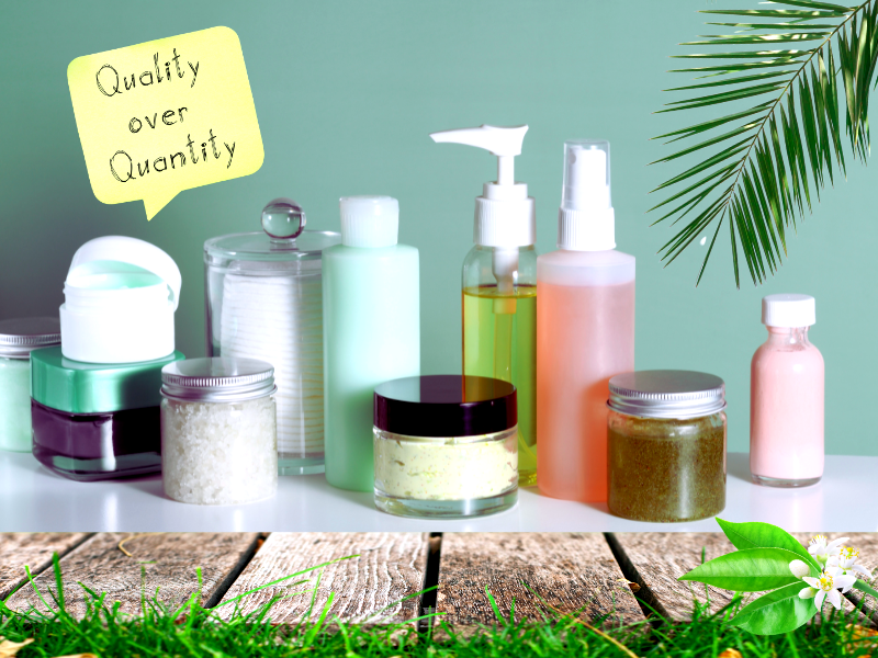 Skincare products, beauty products, quality over quantity, smart product choices, natural skincare.