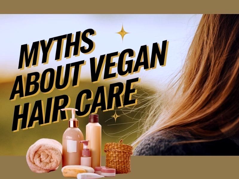 Image featuring the text 'Myths About Vegan Hair Care' alongside vegan conditioner bottles, a towel, and a wicker basket.