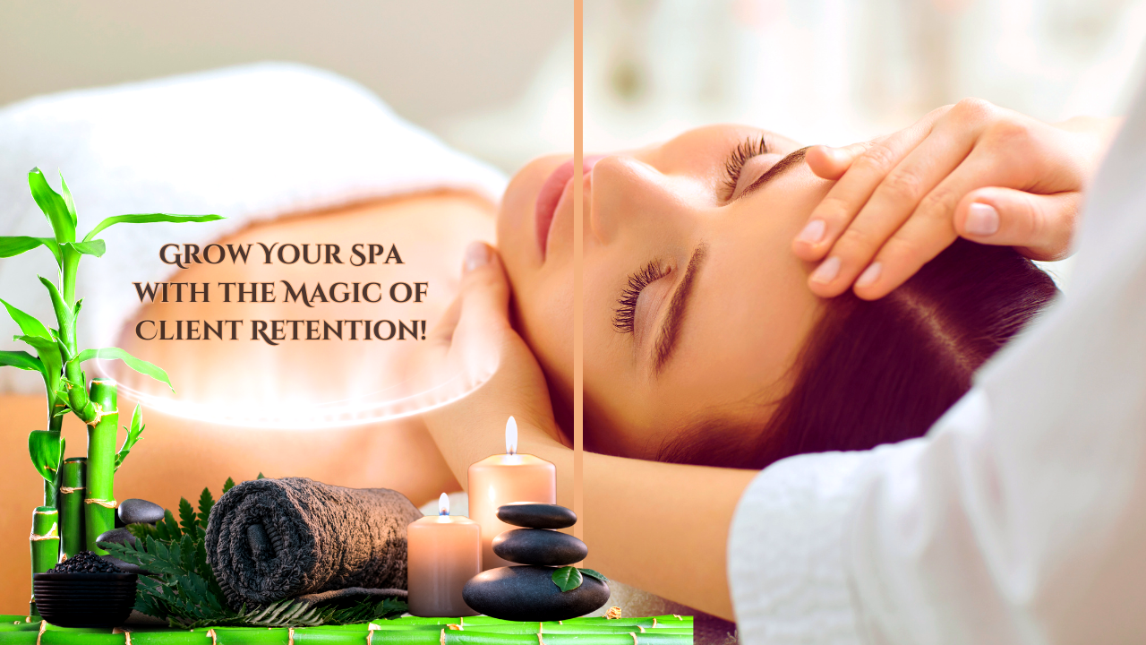 why is client retention important for a spa's growth