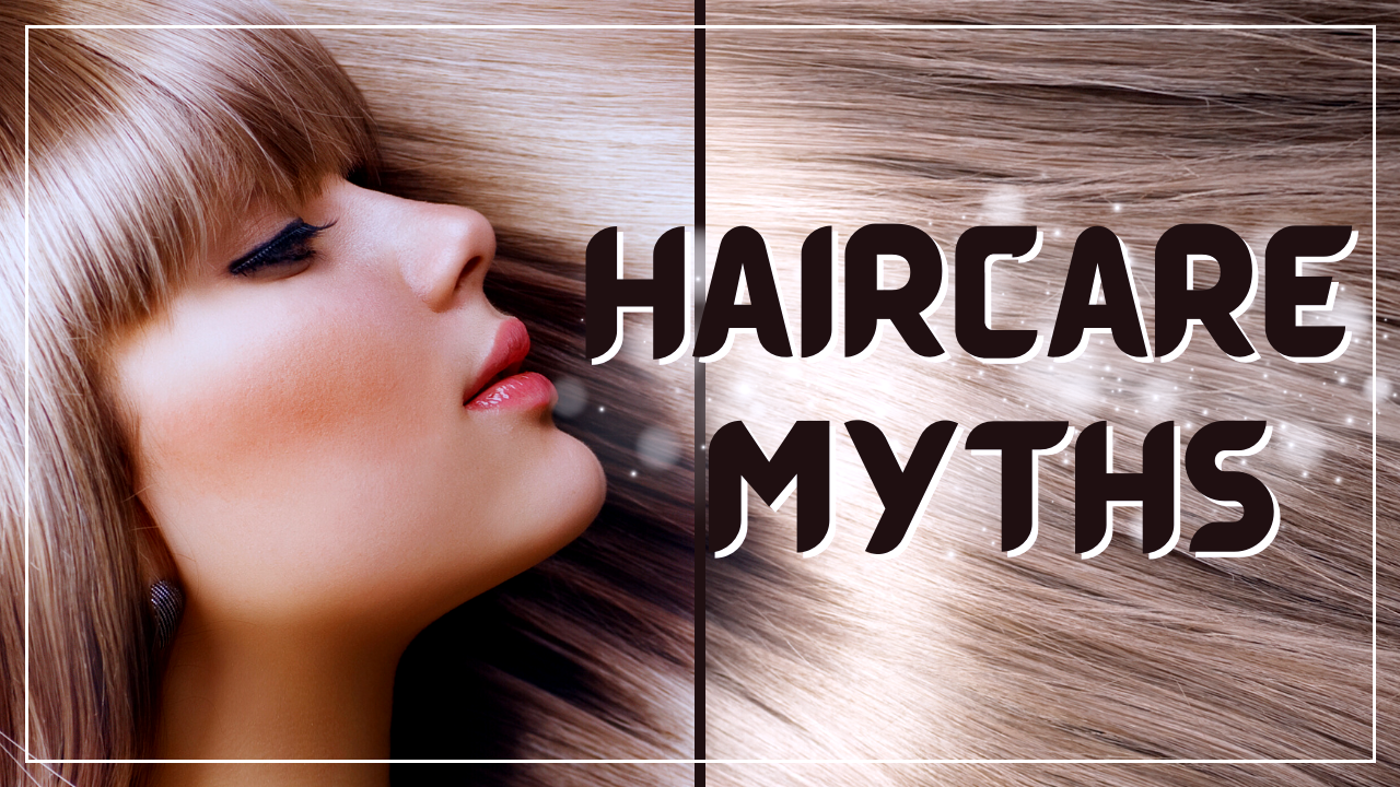 Haircare Myths: Debunking common hair myths for healthier, shinier hair and better hair care practices.