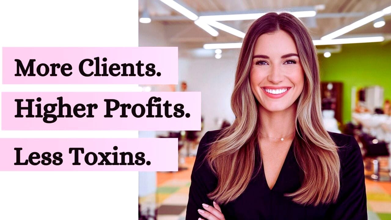 Smiling woman in a salon with overlay text 'More Clients. Higher Profits. Less Toxins.' promoting natural hair care.