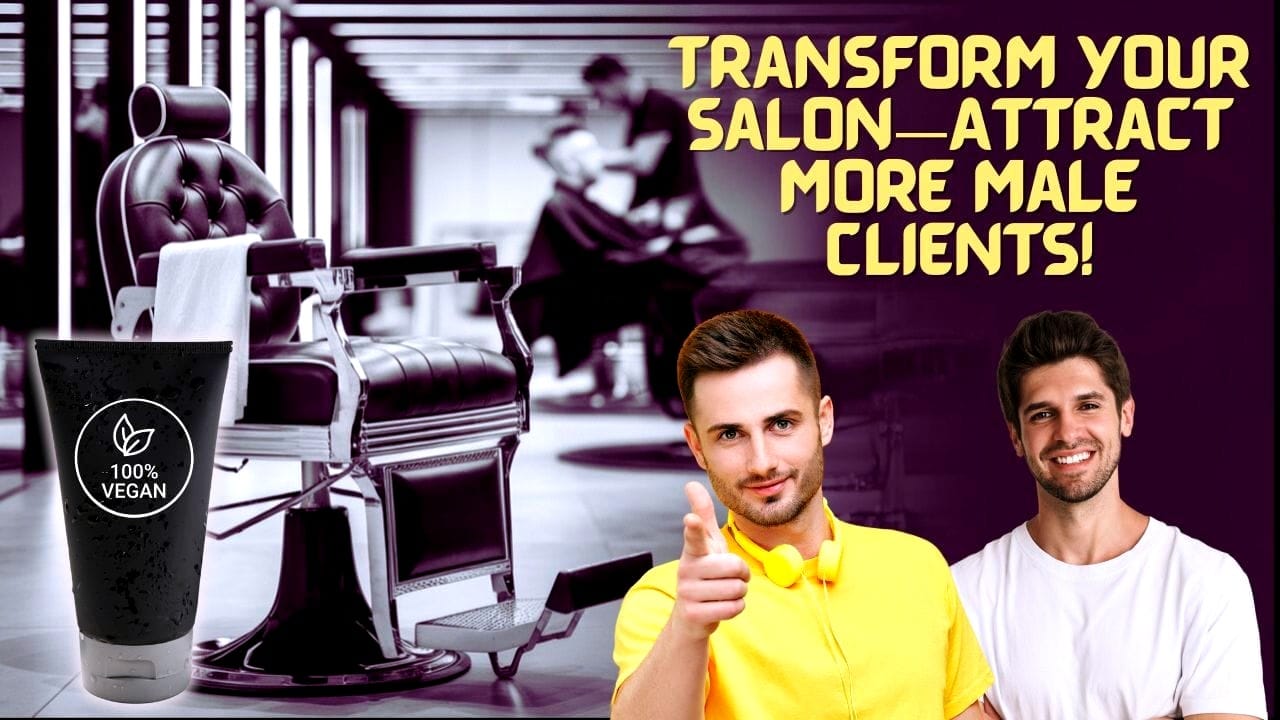 Barber chair, 100% vegan product, two smiling men, bold text: "Transform Your Salon—Attract More Male Clients!"