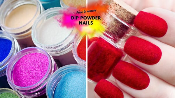 Gone Glittering? How to Remove Dip Powder Nails Without the Hassle