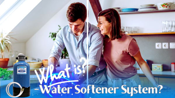 What is a Water Softener System? Learn How It Solves Hard Water Problems!