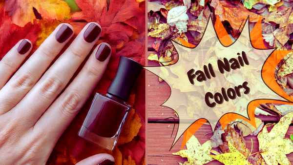 Fall Nail Colors to Get You in the Mood for Autumn!