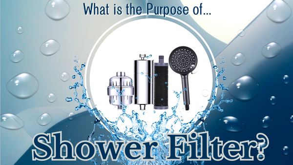 What Is the Purpose of a Shower Filter?