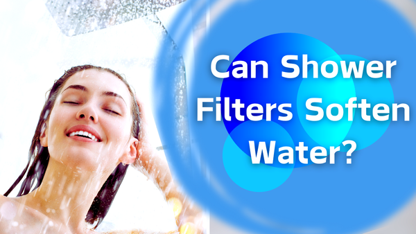 Can Shower Filters Soften Water? Here's What You Need to Know