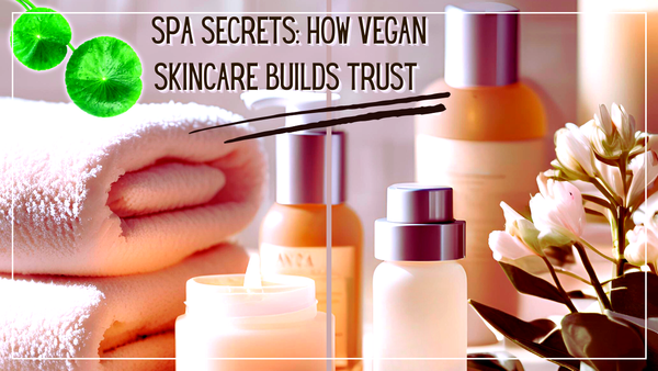 Spa Secrets: How Vegan Skincare and Personalization Boost Loyalty and Profits