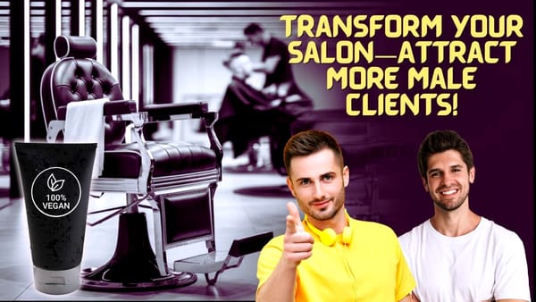 Salon Owners: How to Attract More Male Clients with Expert Hair Care Tips